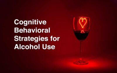 8 Cognitive Behavioral Strategies to Reduce Problematic Drinking